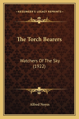 The Torch Bearers: Watchers Of The Sky (1922) 1166467821 Book Cover