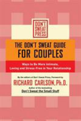 The Don't Sweat Guide for Couples: Ways to Be M... 0786887206 Book Cover