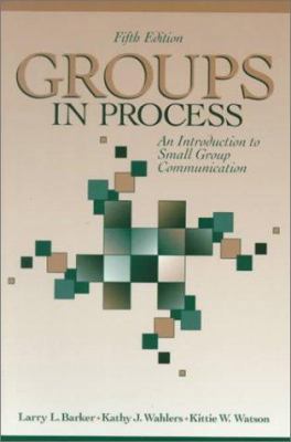 Groups in Process: An Introduction to Small Gro... 0205168876 Book Cover