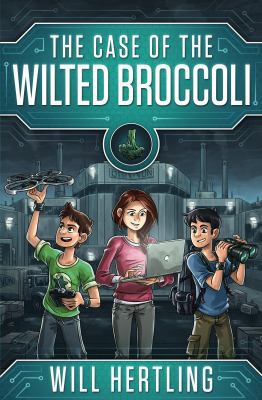 The Case of the Wilted Broccoli 0984755799 Book Cover