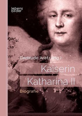 Kaiserin Katharina II: Biografie [German] 3963370211 Book Cover