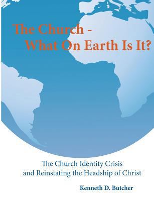 The Church - What On Earth Is It?: : The Church... 098747670X Book Cover