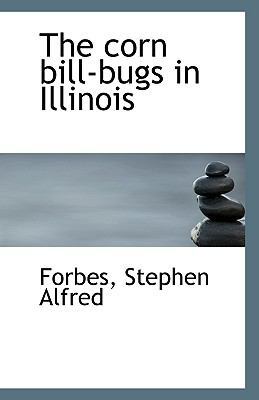 The Corn Bill-Bugs in Illinois 1113403837 Book Cover