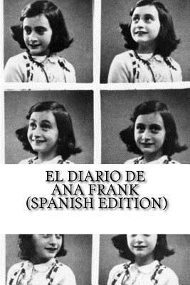 El Diario de Ana Frank (Spanish Edition) [Spanish] 1548504181 Book Cover