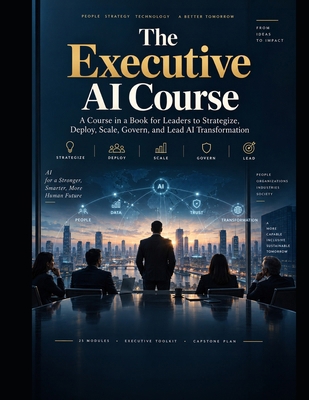 The Executive AI Course: A Self-Paced Program i... B0HM5B22WS Book Cover