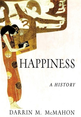 Happiness: A History 0871138867 Book Cover