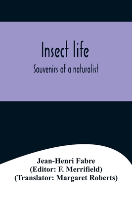 Insect life; Souvenirs of a naturalist 9356575568 Book Cover