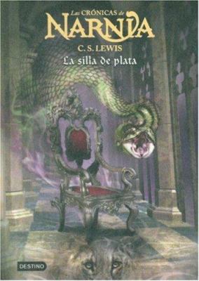 La silla de plata: Las Crónicas de Narnia 6 (Sp... [Spanish] 8408059998 Book Cover