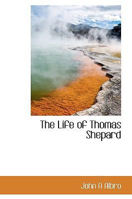 The Life of Thomas Shepard [Large Print] 1115299395 Book Cover