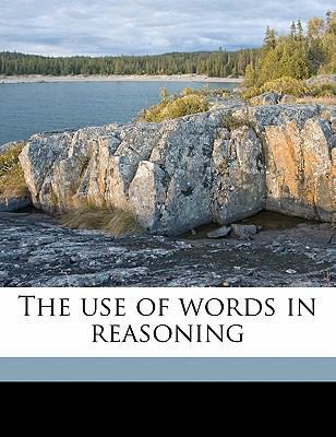 The Use of Words in Reasoning 1177671492 Book Cover