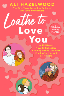 Loathe to Love You 0593638832 Book Cover