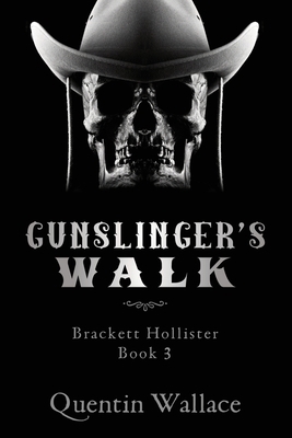 Gunslinger's Walk: Brackett Hollister Book Three B08FKS7Y7S Book Cover