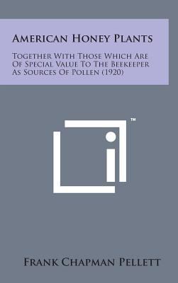 American Honey Plants: Together with Those Whic... 1498138047 Book Cover