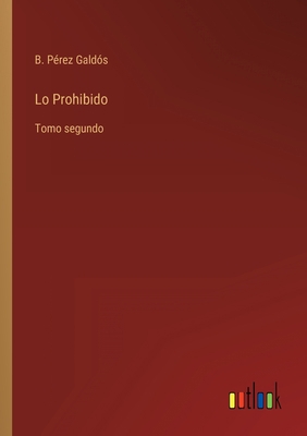 Lo Prohibido: Tomo segundo [Spanish] 3368001248 Book Cover