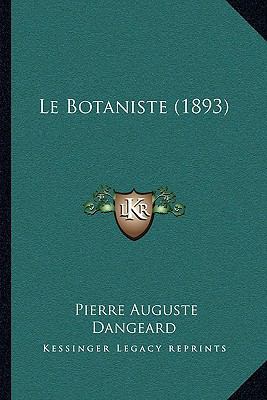 Le Botaniste (1893) [French] 1167422562 Book Cover