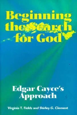 Beginning the Search for God: Edgar's Cayce's A... 0876041012 Book Cover