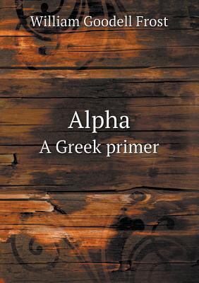 Alpha a Greek Primer 551866429X Book Cover