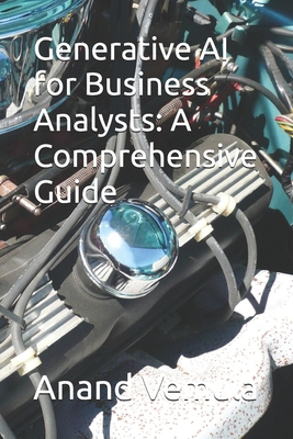 Generative AI for Business Analysts: A Comprehe...            Book Cover