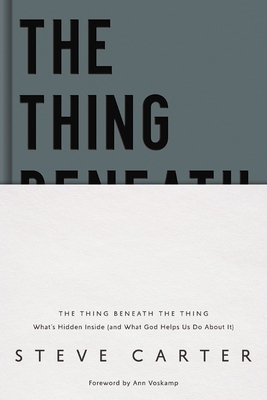 The Thing Beneath the Thing: What's Hidden Insi... 0785235531 Book Cover