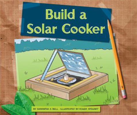 Build a Solar Cooker 1503807886 Book Cover