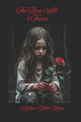 The Rose With 7 Thorns B0FGVVDWFB Book Cover