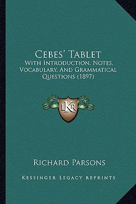 Cebes' Tablet: With Introduction, Notes, Vocabu... 1165370581 Book Cover