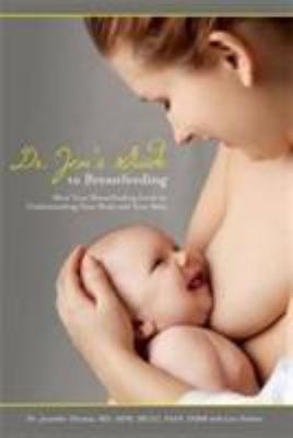 Dr. Jen's Guide to Breastfeeding Meet Your Brea... 0984774645 Book Cover
