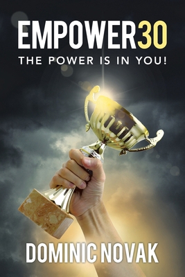 Empower30: The Power Is in You! 1728338867 Book Cover