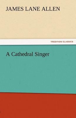 A Cathedral Singer 3842478291 Book Cover