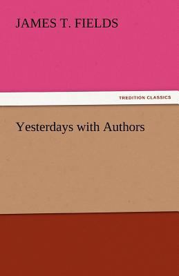 Yesterdays with Authors 3842446497 Book Cover