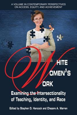 White Women's Work: Examining the Intersectiona... 1681236478 Book Cover