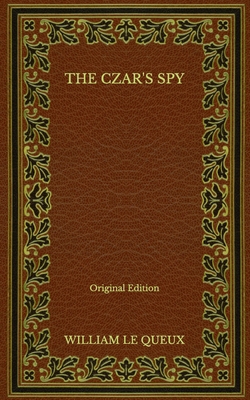 The Czar's Spy - Original Edition B08NDXFHH5 Book Cover