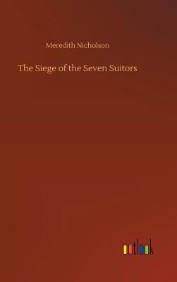 The Siege of the Seven Suitors 3734048273 Book Cover