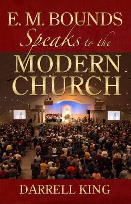 E. M. Bounds Speaks to the Modern Church 088270933X Book Cover