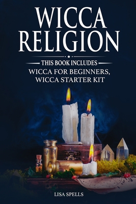 Wicca Religion: This book includes: Wicca for B... B086G6FKLD Book Cover