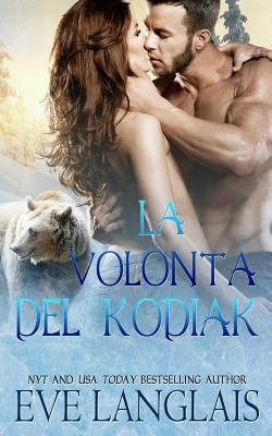 La Volontà del Kodiak [Italian] 1773840738 Book Cover