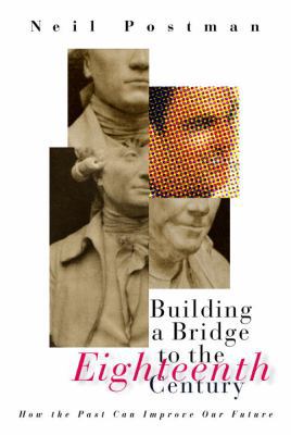 Building a Bridge to the 18th Century: How the ... 0375401296 Book Cover