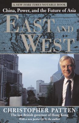 East and West: China, Power, and the Future of ... 0812932323 Book Cover