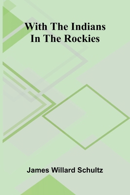 With the Indians in the Rockies 9369057412 Book Cover