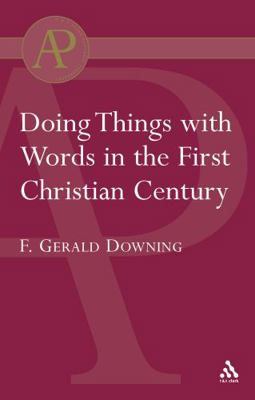 Doing Things with Words in the First Christian ... 0567043703 Book Cover