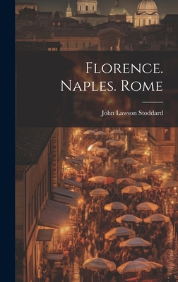 Florence. Naples. Rome 1019516100 Book Cover
