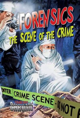 Forensics: The Scene of the Crime 0778713997 Book Cover