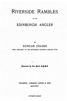 Riverside Rambles of an Edinburgh Angler 1534748105 Book Cover