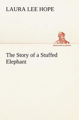 The Story of a Stuffed Elephant 3849165795 Book Cover