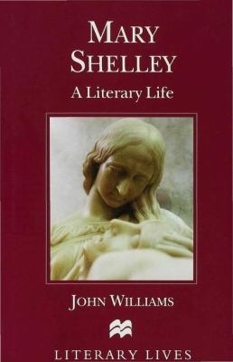 Mary Shelley: A Literary Life 0333698304 Book Cover