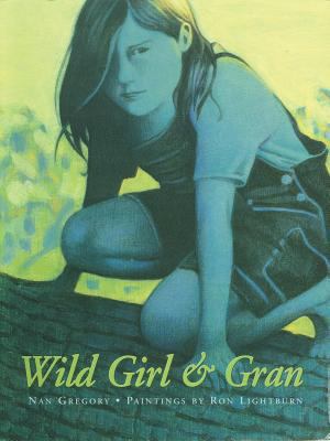 Wild Girl & Gran 0889953643 Book Cover