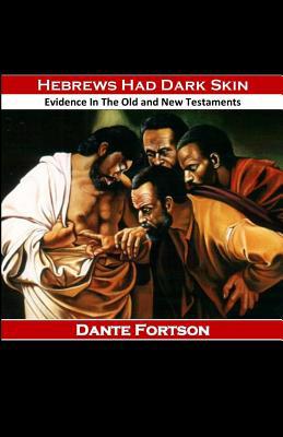 Hebrews Had Dark Skin: Evidence In The Old and ... 1077139128 Book Cover