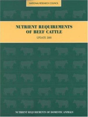 Nutrient Requirements of Beef Cattle: Seventh R... 0309069343 Book Cover