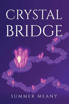 Crystal Bridge 1805096176 Book Cover