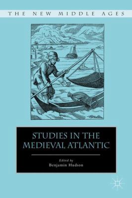 Studies in the Medieval Atlantic 0230120830 Book Cover
